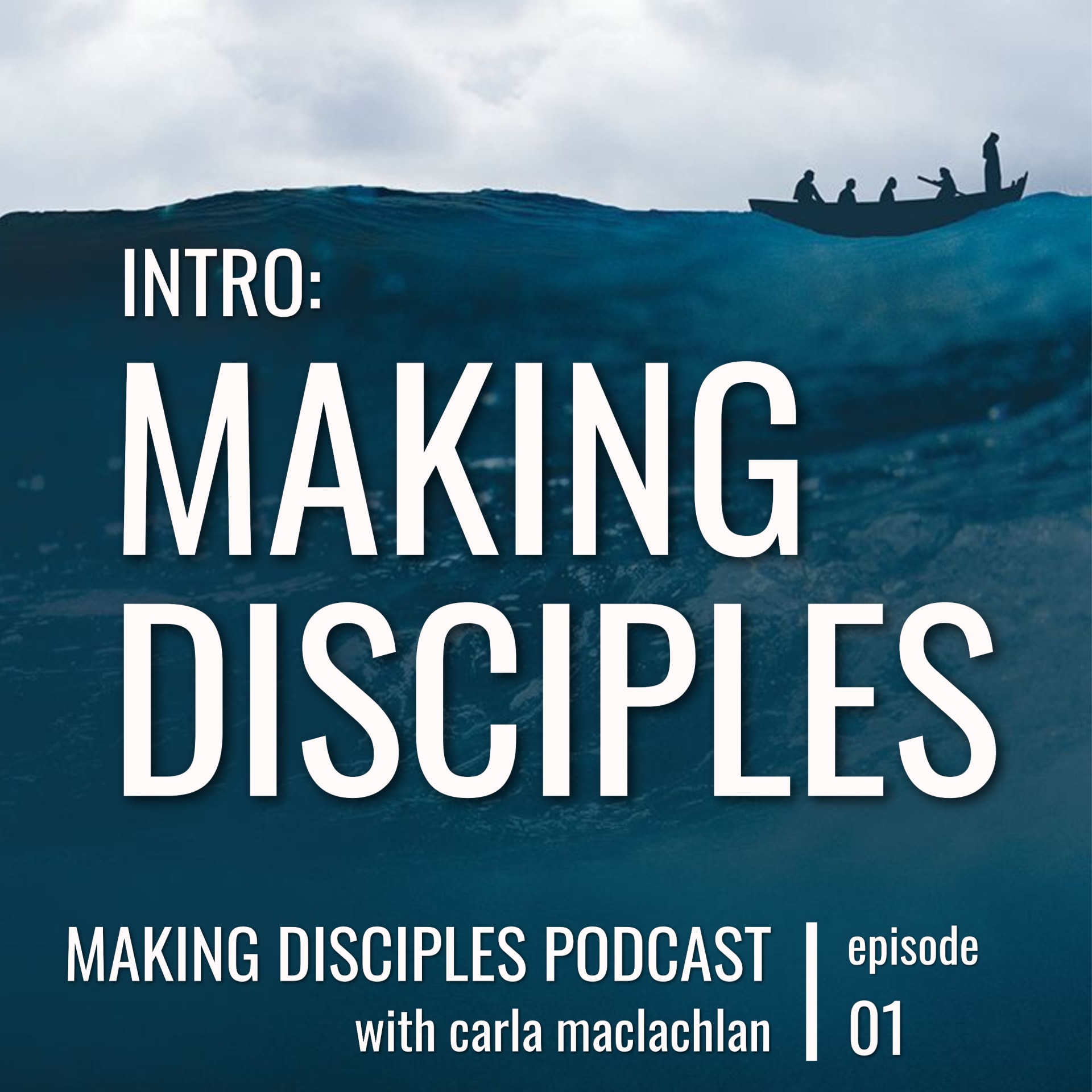 Intro: Making Disciples - Making Disciples Podcast - Episode 1