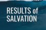 Results of Salvation  [Ep 13]