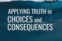 Applying Truth in Choices and Consequences [Ep 26]
